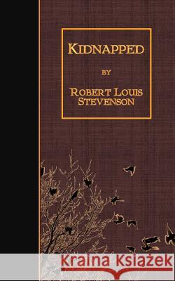 Kidnapped Robert Louis Stevenson 9781507754689 Createspace - książka