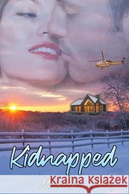 Kidnapped Michelle Libby 9781520767925 Independently Published - książka