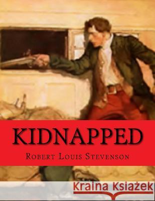 Kidnapped Robert Louis Stevenson 9781533269409 Createspace Independent Publishing Platform - książka