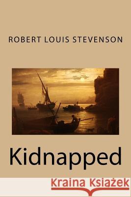 Kidnapped Robert Louis Stevenson 9781539471578 Createspace Independent Publishing Platform - książka