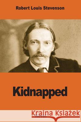 Kidnapped Robert Louis Stevenson 9781540804938 Createspace Independent Publishing Platform - książka