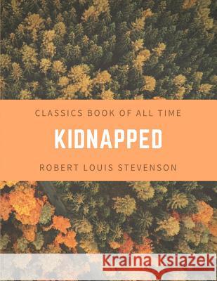 Kidnapped Robert Louis Stevenson 9781548204358 Createspace Independent Publishing Platform - książka