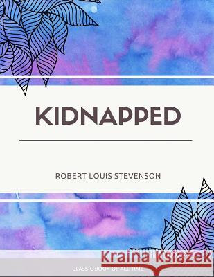 Kidnapped Robert Louis Stevenson 9781973949152 Createspace Independent Publishing Platform - książka