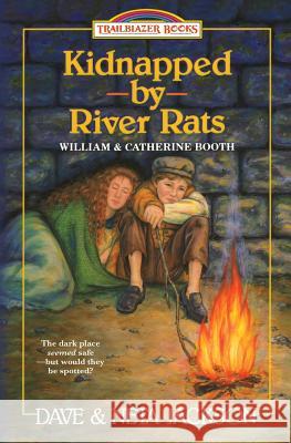 Kidnapped by River rats: Introducing William and Catherine Booth Jackson, Neta 9781939445032 Castle Rock Creative, Incorporated - książka