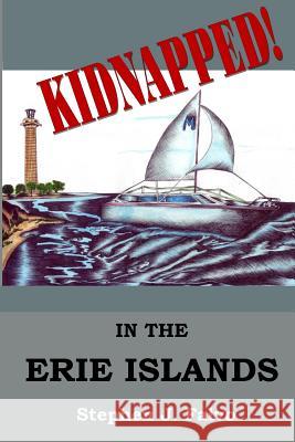 KIDNAPPED... in the Erie Islands Falvo, Stephen J. 9781470127251 Createspace - książka