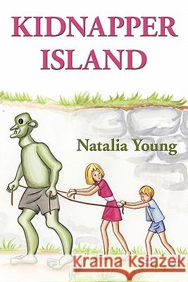 Kidnapper Island Natalia Young 1stworld Library                         1stworld Publishing 9781421891972 1st World Publishing - książka