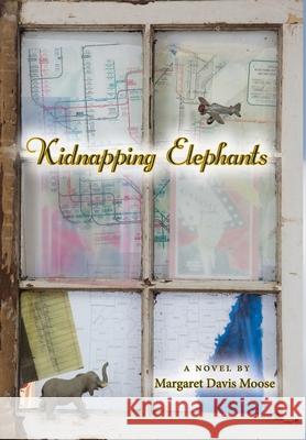 Kidnapping Elephants Margaret Davis Moose 9780578641034 Rosedale Press - książka