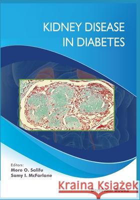 Kidney Disease in Diabetes Samy I. McFarlane Moro O. Salifu 9789811421990 Bentham Science Publishers - książka