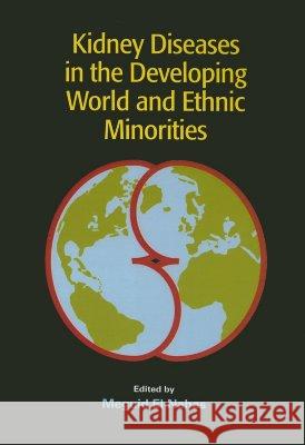 Kidney Diseases in the Developing World and Ethnic Minorities Meguid E Richard S. Barsoum John Dirks 9780824728632 Taylor & Francis Group - książka