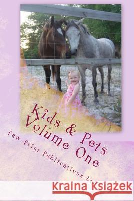 Kids & Pets Volume One Paw-Print Publication 9781482357776 Createspace - książka