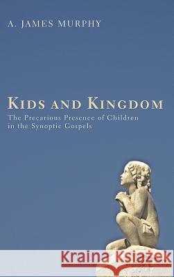 Kids and Kingdom James Murphy 9781498265317 Pickwick Publications - książka