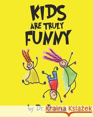 Kids are truly Funny Dr Bruess   9798665831916 Independently Published - książka