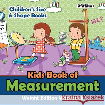 Kids Book of Measurement Weight Edition Workbook Children's Size & Shape Books Pfiffikus 9781683776475 Pfiffikus - książka