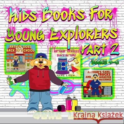 Kids Books For Young Explorers Part 2: Books 4 - 6 Gene Lipen, Judith San Nicolas, Jennifer Rees 9781950904235 Gene Lipen - książka