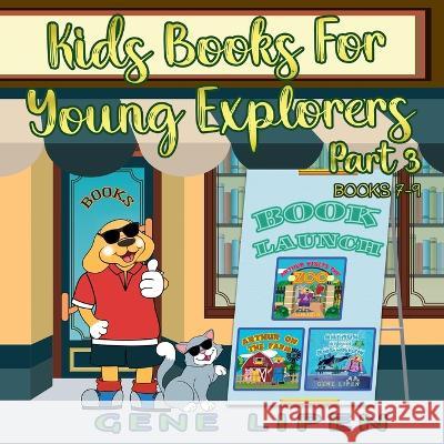 Kids Books for Young Explorers Part 3: Books 7 - 9 Gene Lipen Jennifer Rees Judith San Nicolas 9781950904365 Gene Lipen - książka