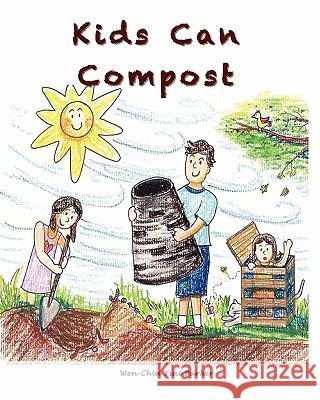 Kids Can Compost Wen-Chia Tsai Parker 9781451591842 Createspace - książka