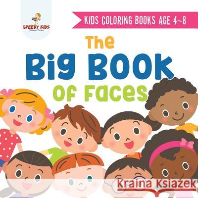 Kids Coloring Books Age 4-8. The Big Book of Faces. Recognizing Diversity with One Cool Face at a Time. Colors, Shapes and Patterns for Kids Jupiter Kids 9781541947986 Jupiter Kids - książka