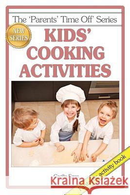 Kids' Cooking Activities Cecilia Egan Peter Petrovic  9781925110708 Quillpen Pty Ltd T/A Leaves of Gold Press - książka