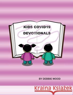 Kids Covid19 Devotionals Debbie Wood 9781088019818 Debra L. Wood - książka