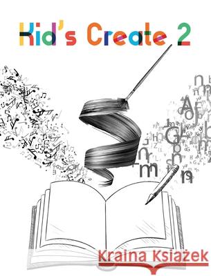Kid's Create 2 LLC Graph Publishing Deana Carmack Shelby McKelvain 9781734514278 Www.Graphpublishingllc.com - książka