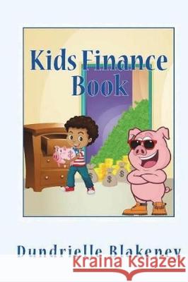 kids finance Blakeney, Dundrielle 9781722094966 Createspace Independent Publishing Platform - książka