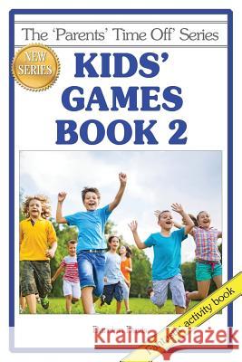 Kids' Games Book 2 Damien Davis Peter Petrovic  9781925110753 Quillpen Pty Ltd T/A Leaves of Gold Press - książka