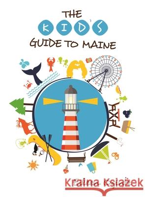 Kid's Guide to Maine Eileen Ogintz 9781608939824 Down East Books - książka