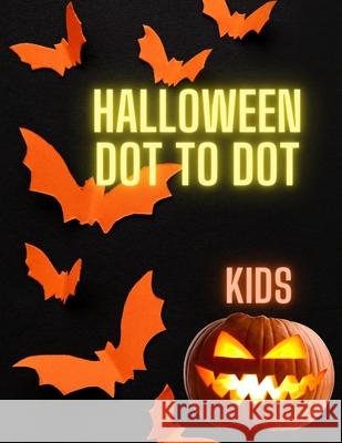 Kids Halloween Dot to Dot: Alphabet Book Ne Ricks 9798488164536 Independently Published - książka