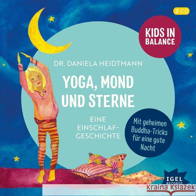 Kids in Balance. Yoga, Mond und Sterne, 2 Audio-CDs : Eine Einschlaf-Geschichte, Lesung. CD Standard Audio Format Heidtmann, Daniela 9783731312307 Igel-Records - książka