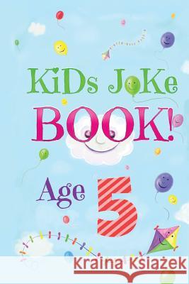 Kids Joke Book Age 5 Jane Swant 9781790806195 Independently Published - książka