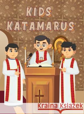 Kids Katamarus Fr Antonios Kaldas   9780645554380 St Shenouda Press - książka