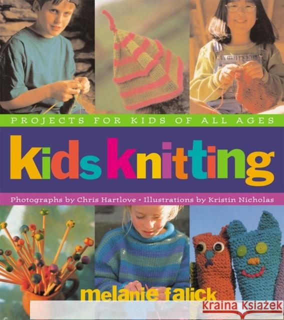 Kids Knitting Melanie Falick Chris Hartlove Kristin Nicholas 9781579652418 Artisan Publishers - książka