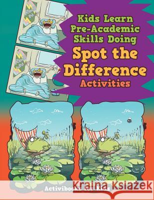 Kids Learn Pre-Academic Skills Doing Spot the Difference Activities Activibooks For Kids   9781683213864 Activibooks for Kids - książka
