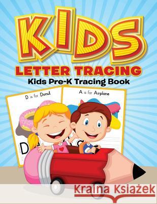 Kids Letter Tracing: Kids Pre-K Tracing Book Avon Colorin 9781548531911 Createspace Independent Publishing Platform - książka