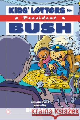 Kids' Letters to President Bush Bill Adler 9781401605148 Thomas Nelson Publishers - książka