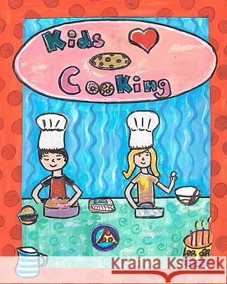 Kids Love Cooking Julie Va 9781456324575 Createspace - książka