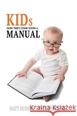 Kids: Now They Come With a Manual Dearlove, Paul 9781502380128 Createspace - książka