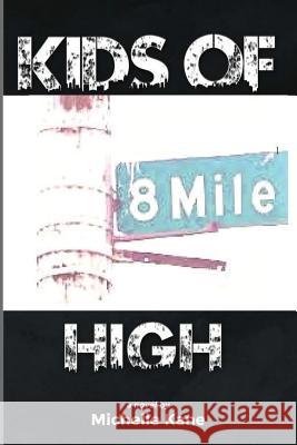 Kids of 8 Mile High Michelle Kane 9781542487054 Createspace Independent Publishing Platform - książka