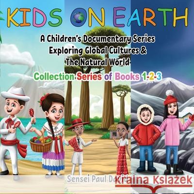 Kids On Earth: Collection of Books 1-2-3 Sensei Paul David 9781990106729 Senseipublishing - książka