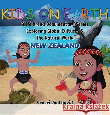 Kids On Earth: New Zealand Sensei Paul David 9781778481079 Senseipublishing - książka