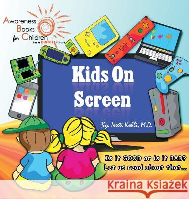 Kids on Screen Neeti Kohli 9781939626011 Awareness Books for Children - książka