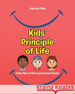 Kids' Principle of Life: Little Men of First and Second Grade Deborah Pitts 9781098031398 Christian Faith Publishing, Inc - książka
