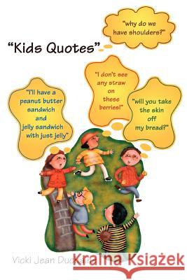 Kids Quotes Vicki Jean-Lange Duchaine 9780595450831 iUniverse - książka