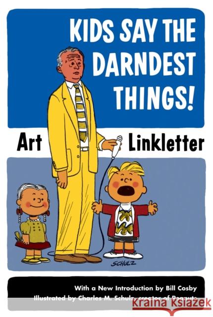 Kids Say the Darndest Things! Art Linkletter Charles M. Schulz Walt Disney 9781587612497 Celestial Arts - książka