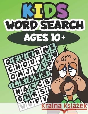 Kids Word Search Ages 10+: Learning made fun Willyn Wren 9781095054550 Independently Published - książka