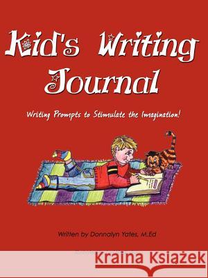 Kids Writing Journal Donnalyn Yates 9780578027524 Memory Joggers - książka