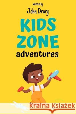 Kids zone adventures John Drury   9798391512103 Independently Published - książka