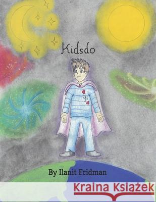 Kidsdo: Secret Story of a Special Kid Jacob Cohen Ilanit Fridman 9781087072494 Independently Published - książka