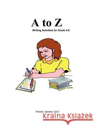 Kidtracts: A to Z Writing Activities Santano Ed D., Theresa 9781420882117 Authorhouse - książka