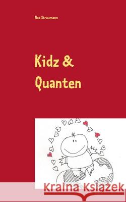 Kidz & Quanten Noa Straumann 9783848260720 Books on Demand - książka